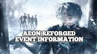 AEON REFORGED EVENT INFORMATION - PUNISHING GRAY RAVEN