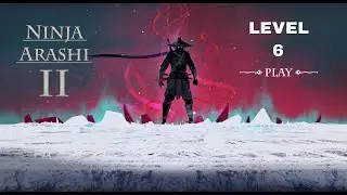 Ninja Arashi 2 Level 6 | Best Adventure Game 2021