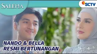 Cantik dan Tampan! Bella & Nando Resmi Bertunangan | Saleha Episode 68