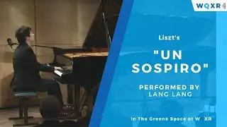 Lang Lang plays Liszt's Un Sospiro