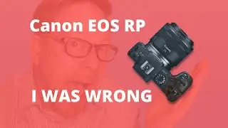 I Was Wrong About the Canon EOS RP: Top Tips You Shared With Me