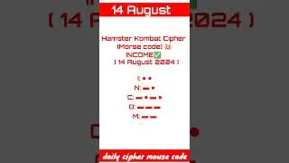 14 august Hamster Kombat daily ciphermorse code, cipher code hamster Kombat 14august. new video