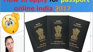 How to Apply  Indian Passport Online Latest 2017 Method