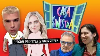 CASA SINISTRA - La sitcom proibita e politicamente scorretta