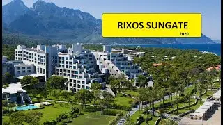RIXOS SUNGATE 5* -  КЕМЕР - ТУРЦИЯ 2020 в условиях карантина
