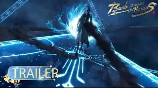 🌟Battle Through the Heavens Year Version EP 121 Preview