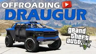 DRAUGUR OFFROADING GTA V