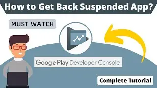 How to Get Back Suspended Android App | Google Play Console