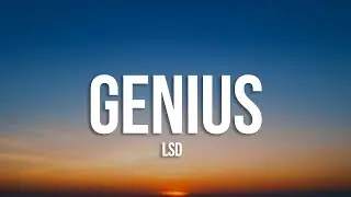 LSD - Genius (Lyrics) ft. Sia, Diplo, Labrinth