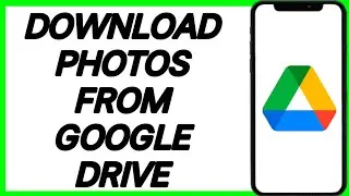 How To Download Photos from Google Drive
