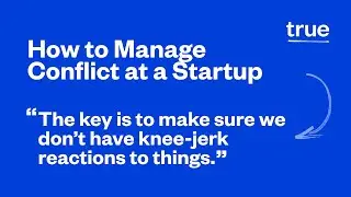 The Power of a Good Fight: How to Manage Conflict at a Startup