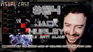 VC | EP24 - Jack Hurley/Anti Alias  - Smoothing Out The Jagged Lines Of Realtime Workflows With AAVJ