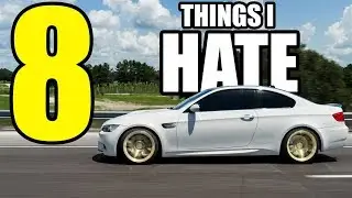 8 things I HATE about my E92 M3