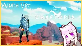 [Let's Play] Craftopia - Alpha Version with Nyanco