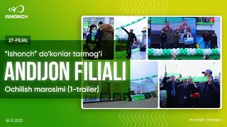 27-Filialimiz Andijon shahrida o'z ish faoliyatini boshladi || Trailer-1