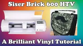 How to Apply Siser Brick 600 HTV | A Brilliant Vinyl Tutorial