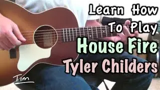 Tyler Childers House Fire Guitar Lesson, Chords, and Tutorial