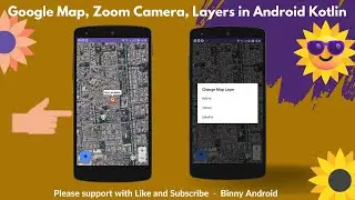 Google map with current location, camera zoom and layers