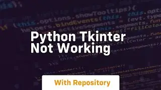 python tkinter not working