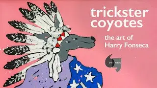 Trickster Coyotes, the art of Harry Fonseca