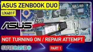 Asus ZenBook Duo UX481FLY i7 Not turning on or charging. Interesting fault. IC is shorted. Part 1
