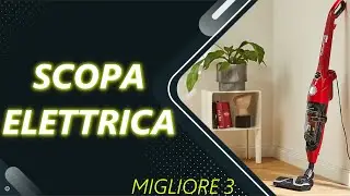 ✅ Le Migliori | Scopa elettrica 2024