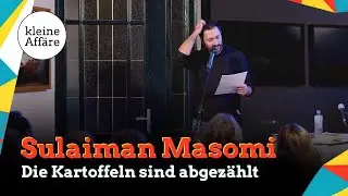 Sulaiman Masomi / Die Kartoffeln sind abgezählt / Kleine Affäre
