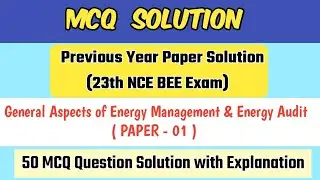 MCQ Solution | Energy Manager Paper-1 Previous Year Solution | 23th NCE BEE Exam Paper-1