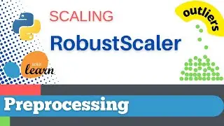 #6: Scikit-learn 4: Preprocessing 4: Scaling data with outliers using RobustScaler