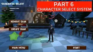 Character Select System In Unity #6 | Third Person Shooter Unity Complete Course