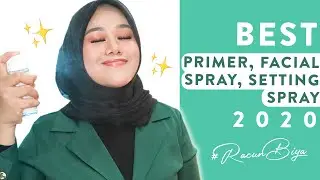 BEST PRIMER, FACIAL SPRAY, SETTING SPRAY OF 2020!!!
