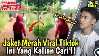 Waduhh...!! Jaket Merah Viral Tiktok !! Fakta Jaket Merah Yang Viral Di Tiktok !!