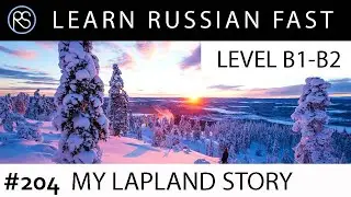 Story in Russian #204. My Lapland Story.
