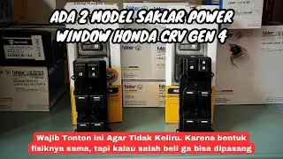 Awas Keliru! Ada 2 Model Saklar Power Window untuk Honda CRV Gen 4. 99% sama, hanya beda di..
