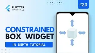 Flutter Constrained Box - Applying additional size constraints to widget