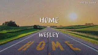 HOME - WESLEY (한글가사/번역/lyrics)