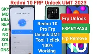 Redmi 10 Power Frp Unlock UMT 2023 ll Redmi10 Frp Bypass UMT Tool ll Redmi 10c Frp Remove Umt tool