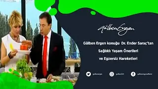 Gülben Ergen Konuğu: Dr. Ender Saraç'tan Sağlıklı Yaşam Önerileri ve Egzersiz Hareketleri