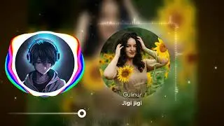 Gulinur - Jigi jigi