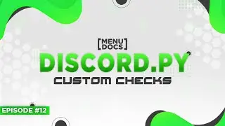 Discord.py Bot Tutorial - Custom Checks (Episode #12) | MenuDocs