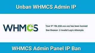 How To Unban Admin IP In Whmcs | Remove Whmcs Admin Ban IP Through Database | Tooi.in