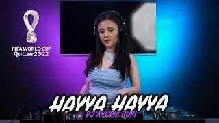DJ AYUDIA PUTRI HAYYA HAYYA - BETTER TOGETHER SOUNDTRACK WORLD CUP 2022 BREAKBEAT