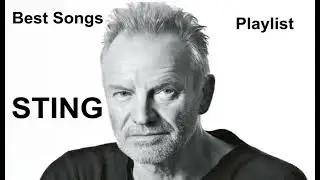 Sting   Greatest Hits Best Songs Playlist