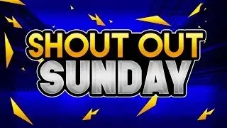 SHOUT OUT SUNDAY GROW YOUR CHANNEL EPISODE #8