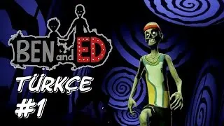 KOLAY SANMIŞTIM - Ben and Ed - Part 1(Türkçe Gameplay)(İlk Bakış/İlk İzlenim)