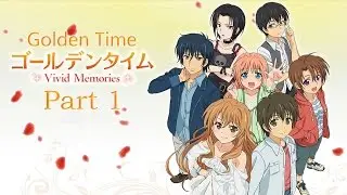 Golden Time: Vivid Memories Playthrough #1 [English Subtitles]