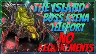The Island Boss Arena Teleport [NO REQUIREMENTS] In Ark Survival Evolved