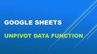 Unpivot Data in Google Sheets with Ease | Your Ultimate Guide