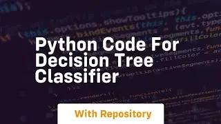 python code for decision tree classifier