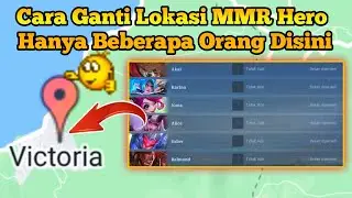 Hanya Beberapa Orang Di Lokasi Ini !!  - Cara Ganti Lokasi MMR Terbaru 2024 Mobile Legends